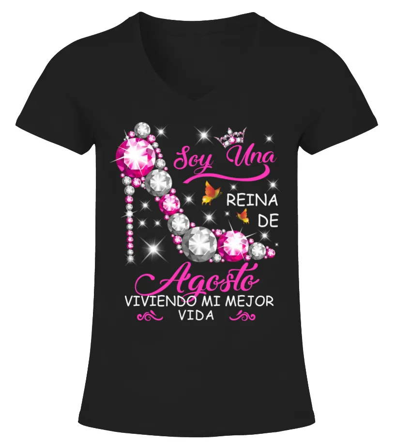 Soy una reina de agosto viviendo mi mejor vida Camiseta cuello pico Mujer